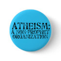 Atheism: A Non-Prophet Organization buttons