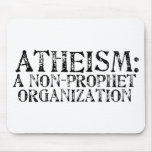 Atheism: A Non-Prophet Organization Mouse Pads