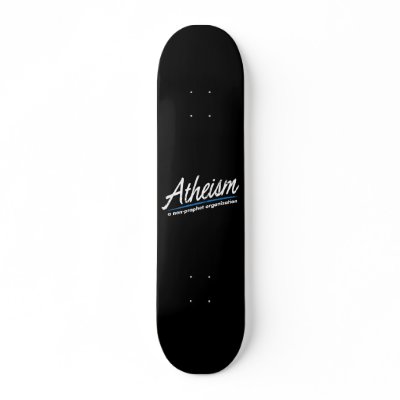 Atheism: A non-prophet organization Skate Board Decks by strk3