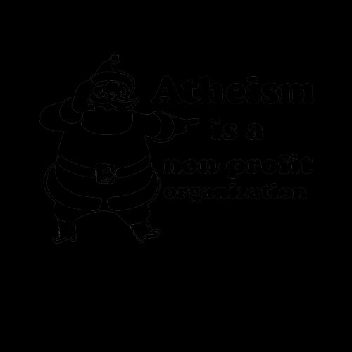 Atheism is a nonprofit organization t shirts