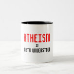 Atheism Is Myth Understood Mug