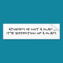 Atheism is not a claim.It's rejection of a claim. bumper stickers by rationalatheistStar Atheism is not a claim.It's rejection of a claim. bumper stickers