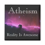 Atheism, Reality is awesome Refrigerator Magnets