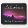 Atheism, Reality is awesome Mouse Pad
