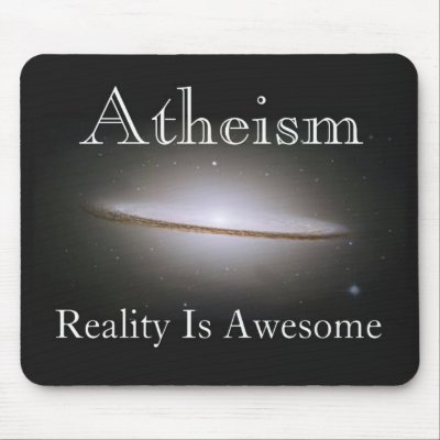 atheism, reality is awesome mouse pads by briman232
