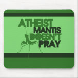Atheist Mantis Mousepads