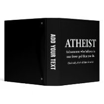 atheist: someone who believes in one fewer god binders
