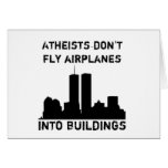 Atheists don't fly airplanes into buildings card
