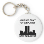 Atheists don't fly airplanes into buildings key chain