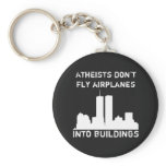 Atheists don't fly airplanes into buildings keychains