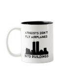 Atheists don't fly airplanes into buildings mug