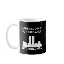 Atheists Don't Fly Airplanes Into Buildings Coffee Mug