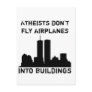 Atheists don't fly airplanes into buildings post card