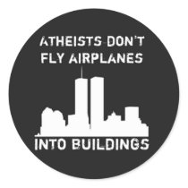 Atheists don't fly airplanes into buildings stickers