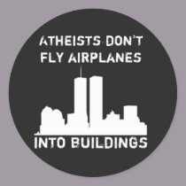 Atheists don't fly airplanes into buildings stickers