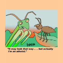 Athiest praying mantis t-shirts