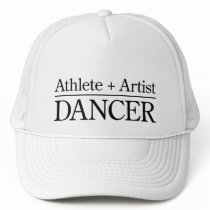 Athlete + Artist = Dancer Trucker Hat