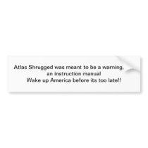 Atlas Shrugged Bumper stcker Bumper Sticker