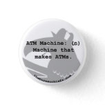 ATM Machine 1.25" Button