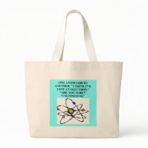 atom lost an electron physics joke bags