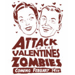 Attack of the Valentines Zombies t-shirts