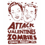 Attack of the Valentines Zombies t-shirts