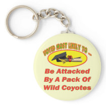 Attacked By Coyotes Key Chains