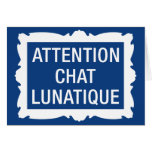Attention Chat Lunatique Card