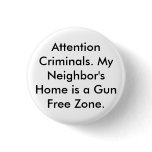 Attention Criminals. My Neighbor's Home is a Gu... Buttons