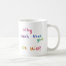 Attention deficit disorder girls women fun art mug