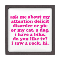 Attention Deficit Disorder Quote ADD ADHD - Pink Premium Gift Boxes