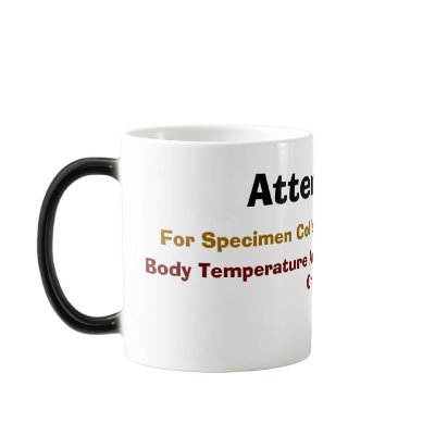 Attention:, For Specimen Collection Purposes On... Mug by LSDmeCom