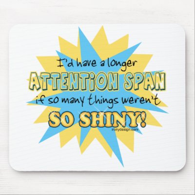 Attention Span Humor Mouse Pads by ironydesign