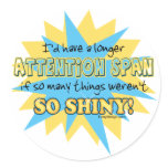 Attention Span Shiny Humor Sticker