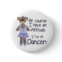 Attitude Dancer buttons by HobbyTees Attitude Dancer buttons