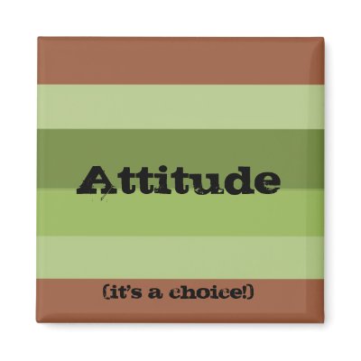 Attitude (it's a choice!) - magnet by seashell2