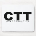 Attitudes - "Can't Touch This" mousepads