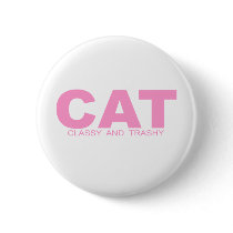 Attitudes - "Classy And Trashy" buttons by outoftheboxx Attitudes - "Classy And Trashy" buttons