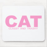 Attitudes - "Classy And Trashy" mousepads