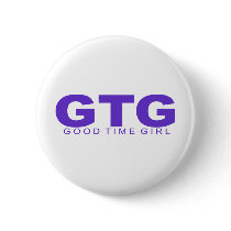 Attitudes - "Good Time Girl" buttons
