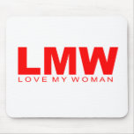 Attitudes - "Love My Woman" Mouse Pad