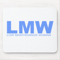 Attitudes - "Low Maintenance Woman" mousepads by outoftheboxx Attitudes - "Low Maintenance Woman" mousepads
