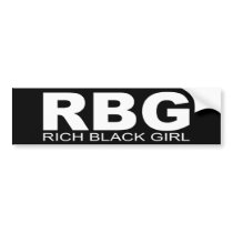 Attitudes - "Rich Black Girl" bumper stickers by outoftheboxx Attitudes - "Rich Black Girl" bumper stickers
