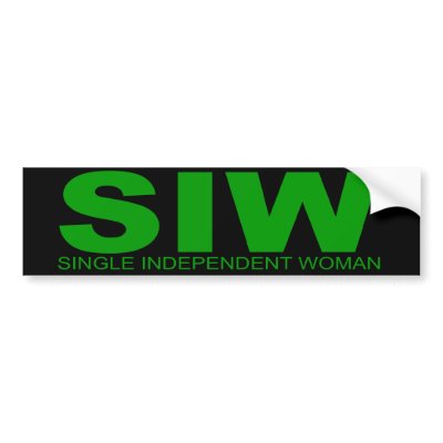 Attitudes - "Single Independent Woman" Bumper Sticker by outoftheboxx