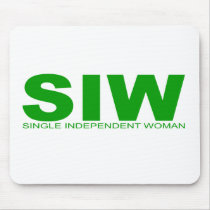 Attitudes - "Single Independent Woman" mousepads