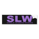 standard_bumpersticker - If you are a "Single Lesbian Woman" or if you know someone who is a "Single Lesbian Woman", then this is just for you. Gift it, she'll love it! standard_bumpersticker - If you are a "Single Lesbian Woman" or if you know someone who is a "Single Lesbian Woman", then this is just for you. Gift it, she'll love it!