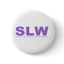 Attitudes - "Single Lesbian Woman" buttons by outoftheboxx Attitudes - "Single Lesbian Woman" buttons