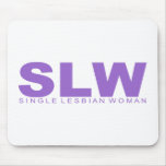 Attitudes - "Single Lesbian Woman" Mouse Pad