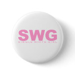 Attitudes - "Single White Girl" Buttons