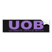 Attitudes - "Ultimate Office Bitch" bumper stickers by outoftheboxx Attitudes - "Ultimate Office Bitch" bumper stickers
